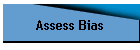 Assess Bias